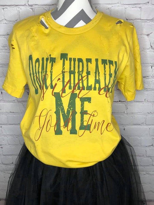 Dont Threaten me