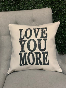 Love you more pillow