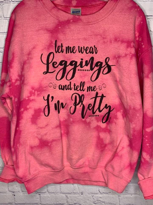 Let me wear leggings