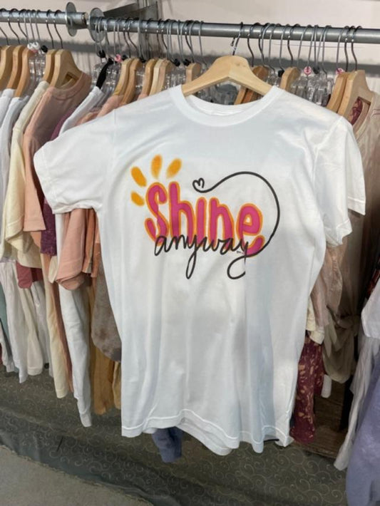 Shine anyway